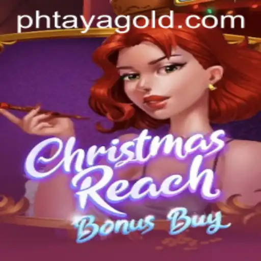 Discover the Excitement of ChristmasReachBonusBuy on PHtaya.com