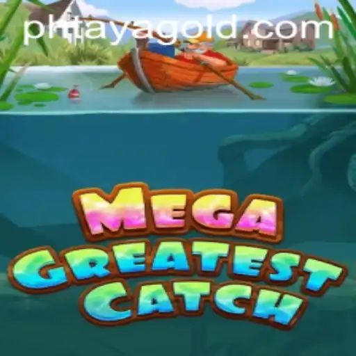 Exploring the Thrills of MegaGreatestCatch: Rules and Gameplay