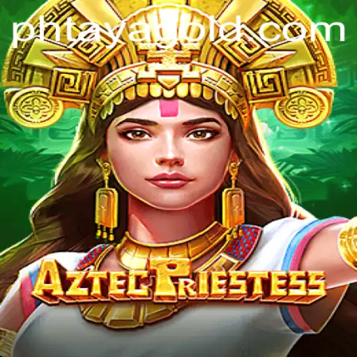 Discover the Mystical World of AztecPriestess on PHtaya.com
